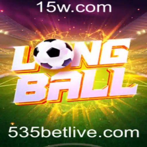 Explorando o Fascinante Jogo de LongBall e a Emoção da Aposta 535 Bet